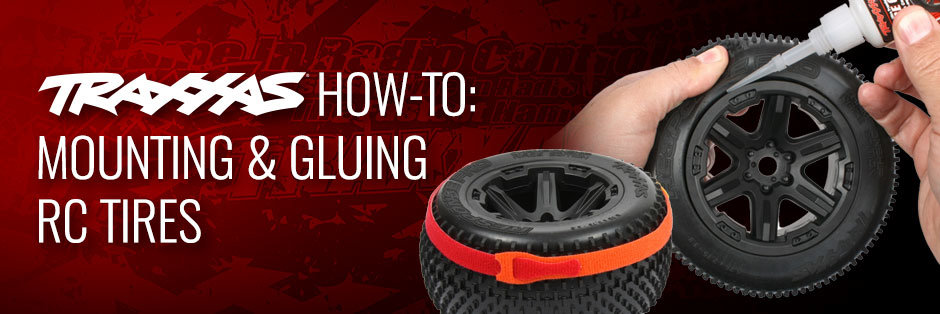 Lernen Sie die richtigen Techniken zum Kleben, Montieren und Entlüften Ihrer Reifen - Traxxas News Lernen Sie die richtigen Techniken zum Kleben, Montieren und Entlüften Ihrer Reifen